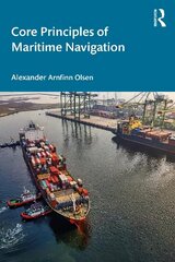 Core Principles of Maritime Navigation цена и информация | Книги по социальным наукам | 220.lv