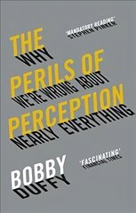 Perils of Perception: Why We're Wrong About Nearly Everything Main cena un informācija | Sociālo zinātņu grāmatas | 220.lv