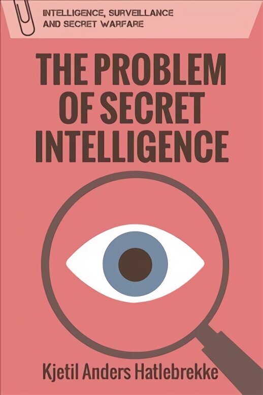 Problem of Secret Intelligence cena un informācija | Sociālo zinātņu grāmatas | 220.lv