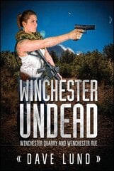 Winchester Undead: Winchester Quarry (Book Three) and Winchester Rue (Book Four) cena un informācija | Fantāzija, fantastikas grāmatas | 220.lv