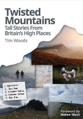 Twisted Mountains: Tall Stories from Britain's High Places cena un informācija | Fantāzija, fantastikas grāmatas | 220.lv