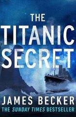 Titanic Secret: A gripping conspiracy thriller cena un informācija | Fantāzija, fantastikas grāmatas | 220.lv