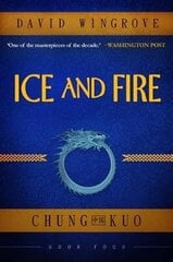 Ice and Fire, Book 4, Chung Kuo cena un informācija | Fantāzija, fantastikas grāmatas | 220.lv