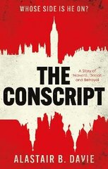 Conscript, The: A Story of Naivete, Deceit and Betrayal: A Story of Naivete, Deceit and Betrayal cena un informācija | Fantāzija, fantastikas grāmatas | 220.lv