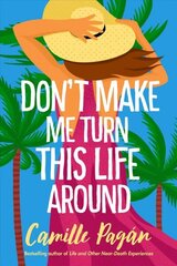 Don't Make Me Turn This Life Around: A Novel цена и информация | Фантастика, фэнтези | 220.lv