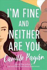I'm Fine and Neither Are You: A Novel цена и информация | Фантастика, фэнтези | 220.lv