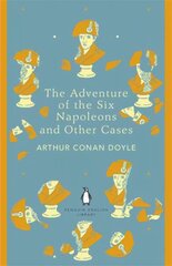 Adventure of the Six Napoleons and Other Cases cena un informācija | Fantāzija, fantastikas grāmatas | 220.lv