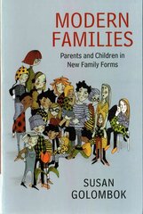 Modern Families: Parents and Children in New Family Forms cena un informācija | Sociālo zinātņu grāmatas | 220.lv