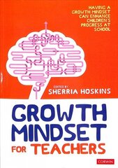 Growth Mindset for Teachers: Growing learners in the classroom cena un informācija | Sociālo zinātņu grāmatas | 220.lv