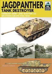 Jagdpanther Tank Destroyer: German Army, Western Europe 1944 -1945 цена и информация | Книги по социальным наукам | 220.lv