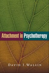 Attachment in Psychotherapy cena un informācija | Sociālo zinātņu grāmatas | 220.lv