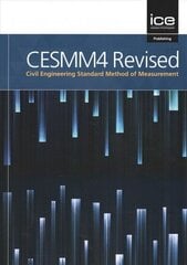 CESMM4 Revised: Civil Engineering Standard Method of Measurement 2019 Revised edition cena un informācija | Sociālo zinātņu grāmatas | 220.lv