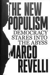 New Populism: Democracy Stares Into the Abyss cena un informācija | Sociālo zinātņu grāmatas | 220.lv