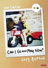 Can I Go and Play Now?: Rethinking the Early Years 2nd Revised edition cena un informācija | Sociālo zinātņu grāmatas | 220.lv