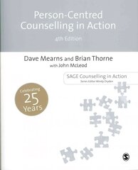 Person-Centred Counselling in Action 4th Revised edition цена и информация | Книги по социальным наукам | 220.lv