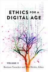 Ethics for a Digital Age, Vol. II New edition cena un informācija | Sociālo zinātņu grāmatas | 220.lv