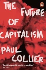 Future of Capitalism: Facing the New Anxieties cena un informācija | Sociālo zinātņu grāmatas | 220.lv