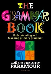 Grammar Book: Understanding and teaching primary grammar cena un informācija | Sociālo zinātņu grāmatas | 220.lv