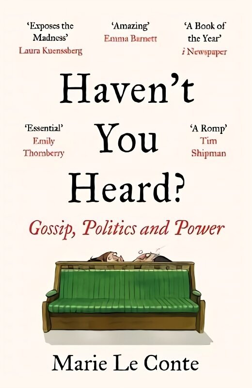 Haven't You Heard?: Gossip, Politics and Power цена и информация | Sociālo zinātņu grāmatas | 220.lv