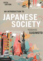 Introduction to Japanese Society 5th Revised edition cena un informācija | Sociālo zinātņu grāmatas | 220.lv