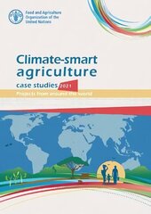 Climate-smart agriculture case studies 2021: projects from around the world cena un informācija | Sociālo zinātņu grāmatas | 220.lv