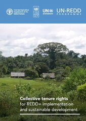 Collective tenure rights for REDDplus implementation and sustainable development цена и информация | Книги по социальным наукам | 220.lv