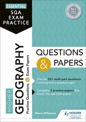 Essential SQA Exam Practice: Higher Geography Questions and Papers: From the publisher of How to Pass цена и информация | Книги по социальным наукам | 220.lv