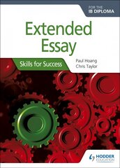 Extended Essay for the IB Diploma: Skills for Success: Skills for Success cena un informācija | Sociālo zinātņu grāmatas | 220.lv