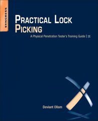 Practical Lock Picking: A Physical Penetration Tester's Training Guide 2nd edition цена и информация | Книги по социальным наукам | 220.lv