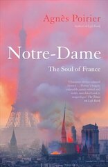 Notre-Dame: The Soul of France цена и информация | Книги по социальным наукам | 220.lv