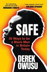 Safe: 20 Ways to be a Black Man in Britain Today цена и информация | Книги по социальным наукам | 220.lv