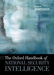 Oxford Handbook of National Security Intelligence цена и информация | Книги по социальным наукам | 220.lv