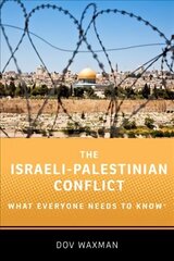 Israeli-Palestinian Conflict: What Everyone Needs to Know (R) цена и информация | Книги по социальным наукам | 220.lv