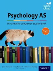 Complete Companions for WJEC Year 1 and AS Psychology Student Book 2nd Revised edition cena un informācija | Sociālo zinātņu grāmatas | 220.lv