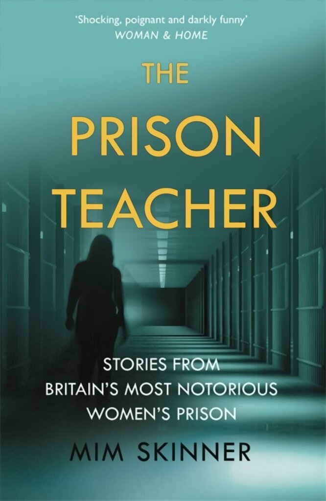 Prison Teacher: Stories from Britain's Most Notorious Women's Prison cena un informācija | Sociālo zinātņu grāmatas | 220.lv