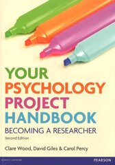 Your Psychology Project Handbook 2nd edition цена и информация | Книги по социальным наукам | 220.lv