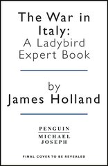 War in Italy: A Ladybird Expert Book: (WW2 #8) цена и информация | Книги по социальным наукам | 220.lv