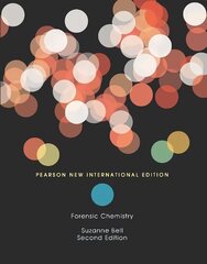 Forensic Chemistry: Pearson New International Edition 2nd edition cena un informācija | Sociālo zinātņu grāmatas | 220.lv