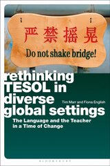 Rethinking TESOL in Diverse Global Settings: The Language and the Teacher in a Time of Change cena un informācija | Sociālo zinātņu grāmatas | 220.lv