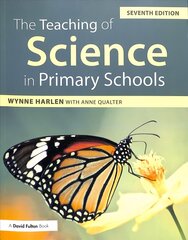 Teaching of Science in Primary Schools 7th edition цена и информация | Книги по социальным наукам | 220.lv