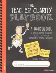 Teacher Clarity Playbook, Grades K-12: A Hands-On Guide to Creating Learning Intentions and Success Criteria for Organized, Effective Instruction cena un informācija | Sociālo zinātņu grāmatas | 220.lv