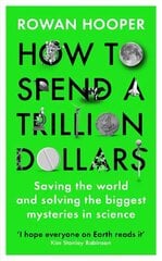 How to Spend a Trillion Dollars: The 10 Global Problems We Can Actually Fix Main cena un informācija | Sociālo zinātņu grāmatas | 220.lv