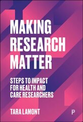 Making Research Matter: Steps to Impact for Health and Care Researchers цена и информация | Книги по социальным наукам | 220.lv