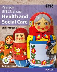 BTEC National Health and Social Care Student Book 1: For the 2016 specifications, Student Book 1 plus Activebook цена и информация | Книги по социальным наукам | 220.lv