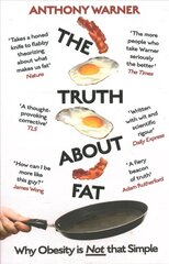 Truth About Fat: Why Obesity is Not that Simple cena un informācija | Sociālo zinātņu grāmatas | 220.lv