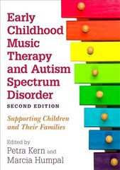 Early Childhood Music Therapy and Autism Spectrum Disorder, Second Edition: Supporting Children and Their Families цена и информация | Книги по социальным наукам | 220.lv