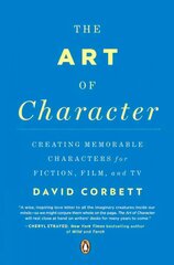 Art of Character: Creating Memorable Characters for Fiction, Film, and TV цена и информация | Учебный материал по иностранным языкам | 220.lv