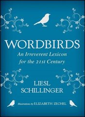 Wordbirds: An Irreverent Lexicon for the 21st Century cena un informācija | Svešvalodu mācību materiāli | 220.lv