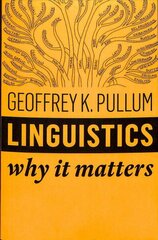 Linguistics - Why it Matters: Why It Matters цена и информация | Учебный материал по иностранным языкам | 220.lv