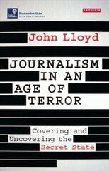 Journalism in an Age of Terror: Covering and Uncovering the Secret State cena un informācija | Svešvalodu mācību materiāli | 220.lv